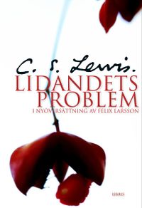 Lidandets problem; C. S. Lewis; 2011