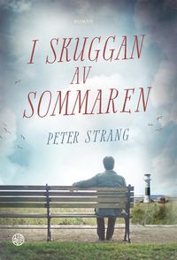 I skuggan av sommaren
                E-bok; Peter Strang; 2017