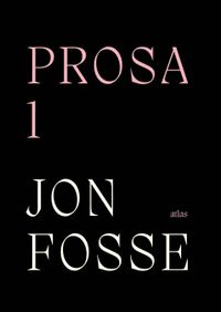 Prosa 1; Jon Fosse; 2022