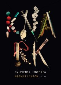 Knark : en svensk historia; Magnus Linton; 2015