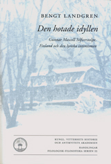 Den hotade idyllen : Gunnar Mascoll Silfverstolpe, Finland och den lyriska intimismen; Bengt Landgren; 2008