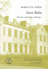 Sture Bolin : historiker under andra världskriget; Birgitta Odén; 2011