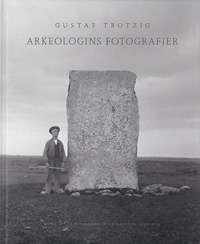 Arkeologins fotografier; Gustaf Trotzig; 2018