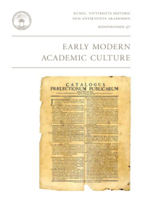 Early modern academic culture; Bo Lindberg (red.); 2019