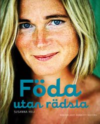 Föda utan rädsla; Susanna Heli; 2009