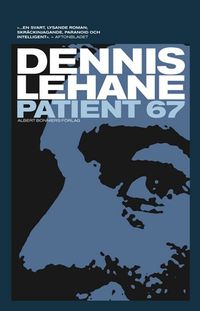 Patient 67; Dennis Lehane; 2009