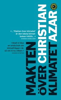 Makten över klimatet; Christian Azar; 2009