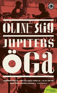Jupiters öga; Oline Stig; 2011