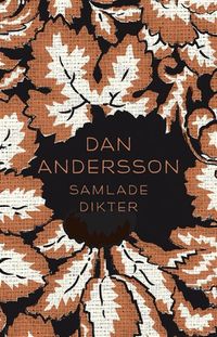 Samlade dikter; Dan Andersson; 2014