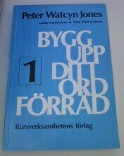 Bygg upp ditt ordförråd, Volym 1; Peter Watcyn-Jones, Anna Watcyn-Jones; 1988
