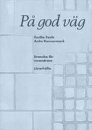 På god väg lärarhäfte; Cecilia Fasth, Anita Kannermark; 1994