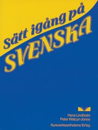Sätt igång på svenska övningbok; Hans Lindholm, Peter Watcyn-Jones; 1988