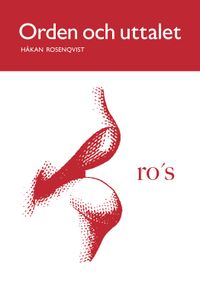 Orden och uttalet textbok; Håkan Rosenqvist; 2005