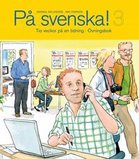 På svenska! 3 övningsbok; Annika Helander, Mai Parada; 2007