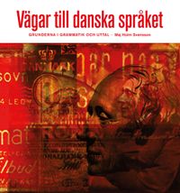 Vägar till danska språket textbok; Maj Holm Svensson; 2007