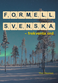 Formell svenska : frekventa ord; Ylva Olausson; 2019