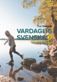 Vardaglig svenska 2, Fraser och uttryck; Ylva Olausson; 2021