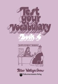 Test your vocabulary 4 : skollicens; Peter Watcyn-Jones; 2021