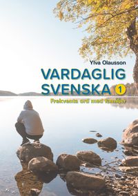 Vardaglig svenska 1, Frekventa ord med familjer; Ylva Olausson; 2022