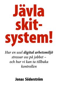 Jävla skitsystem!; Jonas Söderström; 2010