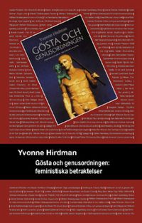 Gösta och genusordningen : feministiska betraktelser; Yvonne Hirdman; 2010