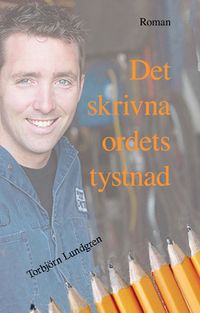 Det skrivna ordets tystnad; Torbjörn Lundgren; 2010