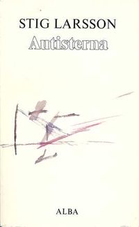 Autisterna; Stig Larsson; 1988