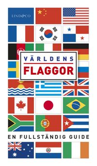 Världens flaggor : En fullständig guide; Gareth Jones; 2015