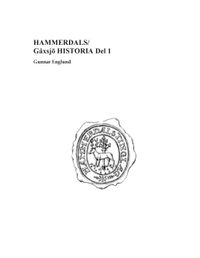 Hammerdals/Gåxsjö historia. D. 1, Förhistoria och historia 1250-1645; Gunnar Englund; 2013