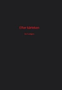 Efter kärleken; Jan Lundgren; 2012