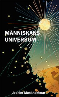 Människans universum; Joakim Munkhammar; 2014