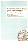 An exploration of leisure shopping in retail store environments; Kristina Bäckström; 2013