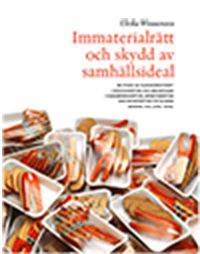 Immaterialrätt och skydd av samhällsideal; Ulrika Wennersten; 2014