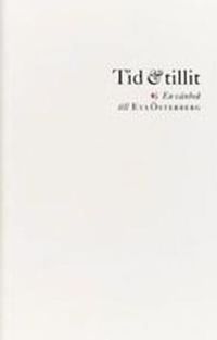 Tid och tillit : en vänbok till Eva Österberg; Irene Andersson, Kenneth Johansson, Marie Lindstedt Cronberg, Eva Österberg; 2002