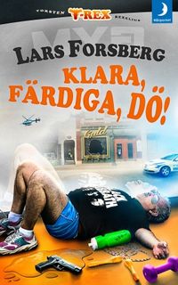 Klara, färdiga, dö!; Lars Forsberg; 2015