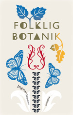 Folklig botanik; Ingvar Svanberg; 2011