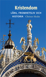 Kristendom : lära, fromhetsliv och historia; Christer Hedin; 2011