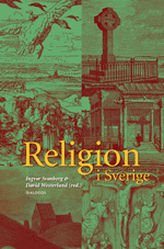 Religion i Sverige; Ingvar Svanberg, David Westerlund, Andreas Wadensjö; 2011