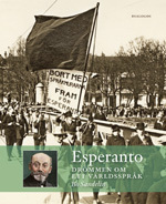 Esperanto : drömmen om ett världsspråk; Bo Sandelin; 2013