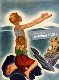 Tago. vol. 1 : en antologi med texter och tecknade serier; Rolf Classon, Thomas Olsson; 2013