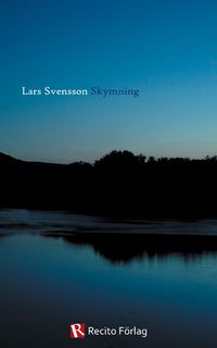 Skymning; Lars Svensson; 2013