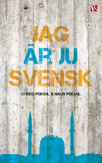 Jag är ju svensk; Cheko Pekgul, Nalin Pekgul; 2014