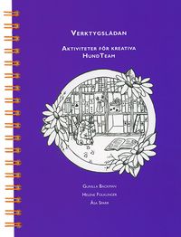 Verktygslådan : aktiviteter för kreativa HundTeam; Gunilla Backman, Helene Folkunger, Åsa Sparr; 2019