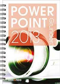 PowerPoint 2013 Grunder; Kristina Lundsgård, Eva Ansell; 2013