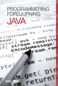 Programmering Java Fördjupning; Jonas Byström; 2013