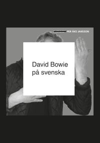 David Bowie på svenska; Per Åke Jansson; 2015