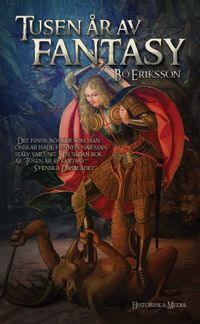 Tusen år av fantasy : resan till Mordor; Bo Eriksson; 2013