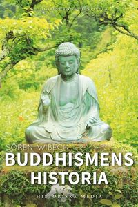 Buddhismens historia; Sören Wibeck; 2014