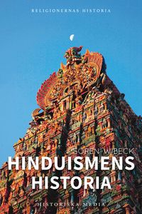 Hinduismens historia; Sören Wibeck; 2014