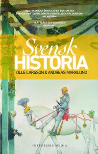 Svensk historia; Olle Larsson, Andreas Marklund; 2015